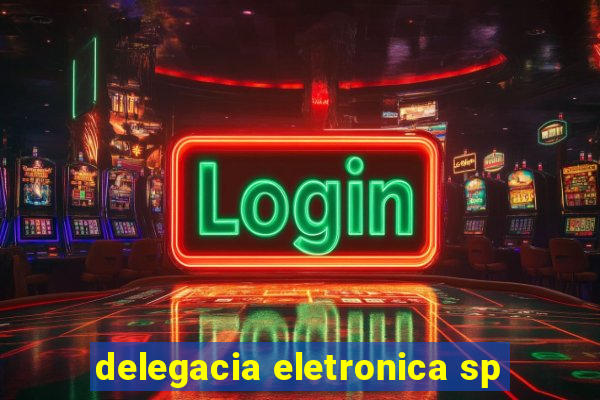 delegacia eletronica sp